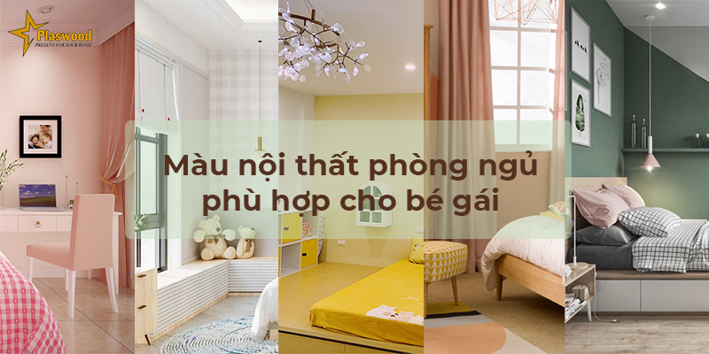 Màu nội thất phòng ngủ phù hợp cho bé gái